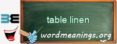 WordMeaning blackboard for table linen